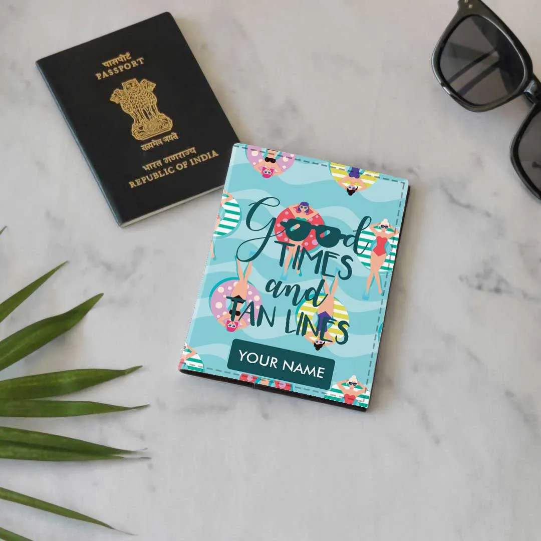 Classy Personalized Cute Passport Cover -  Good Times And Tan Lines