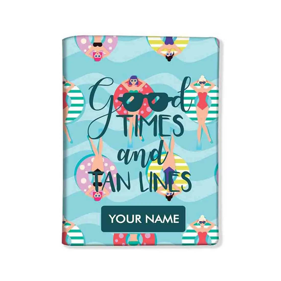 Classy Personalized Cute Passport Cover -  Good Times And Tan Lines