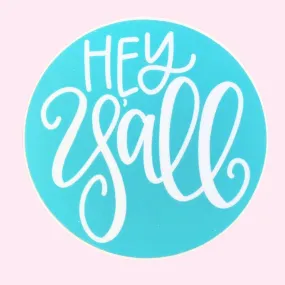 Sticker - Hey Y'all